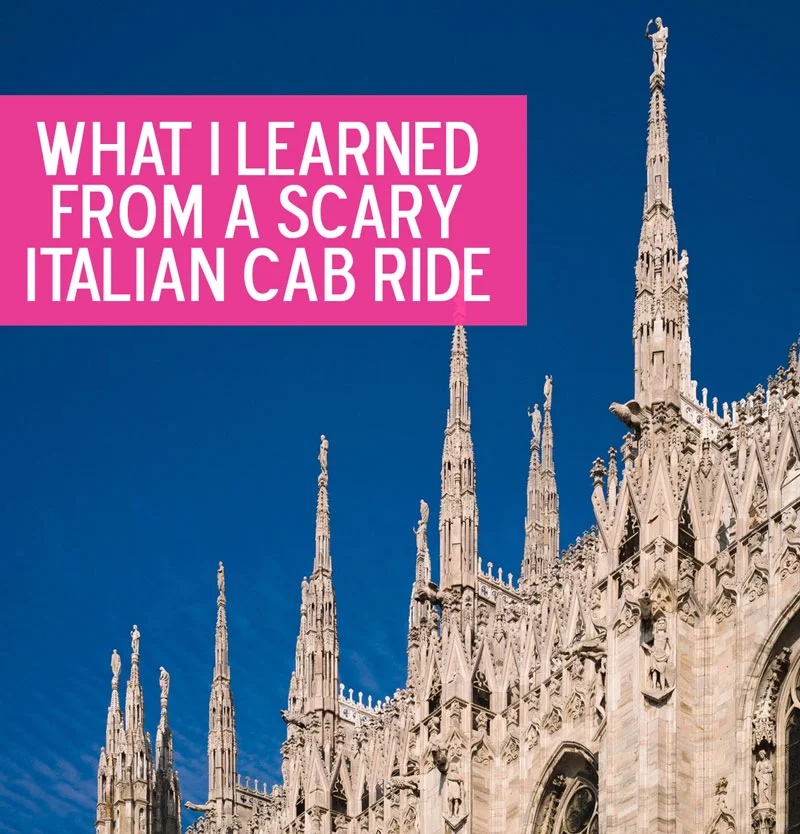 What I Learned From a Scary Italian Cab Ride