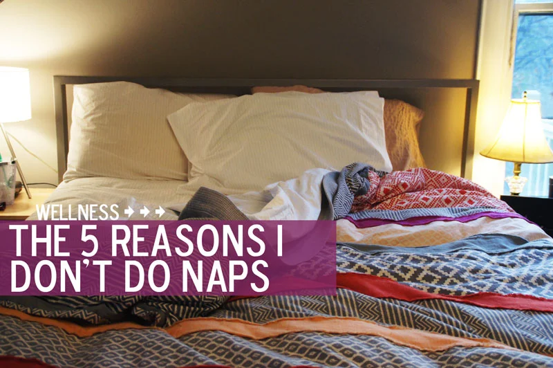 #275. 5 Reasons I Don't Do Naps.
