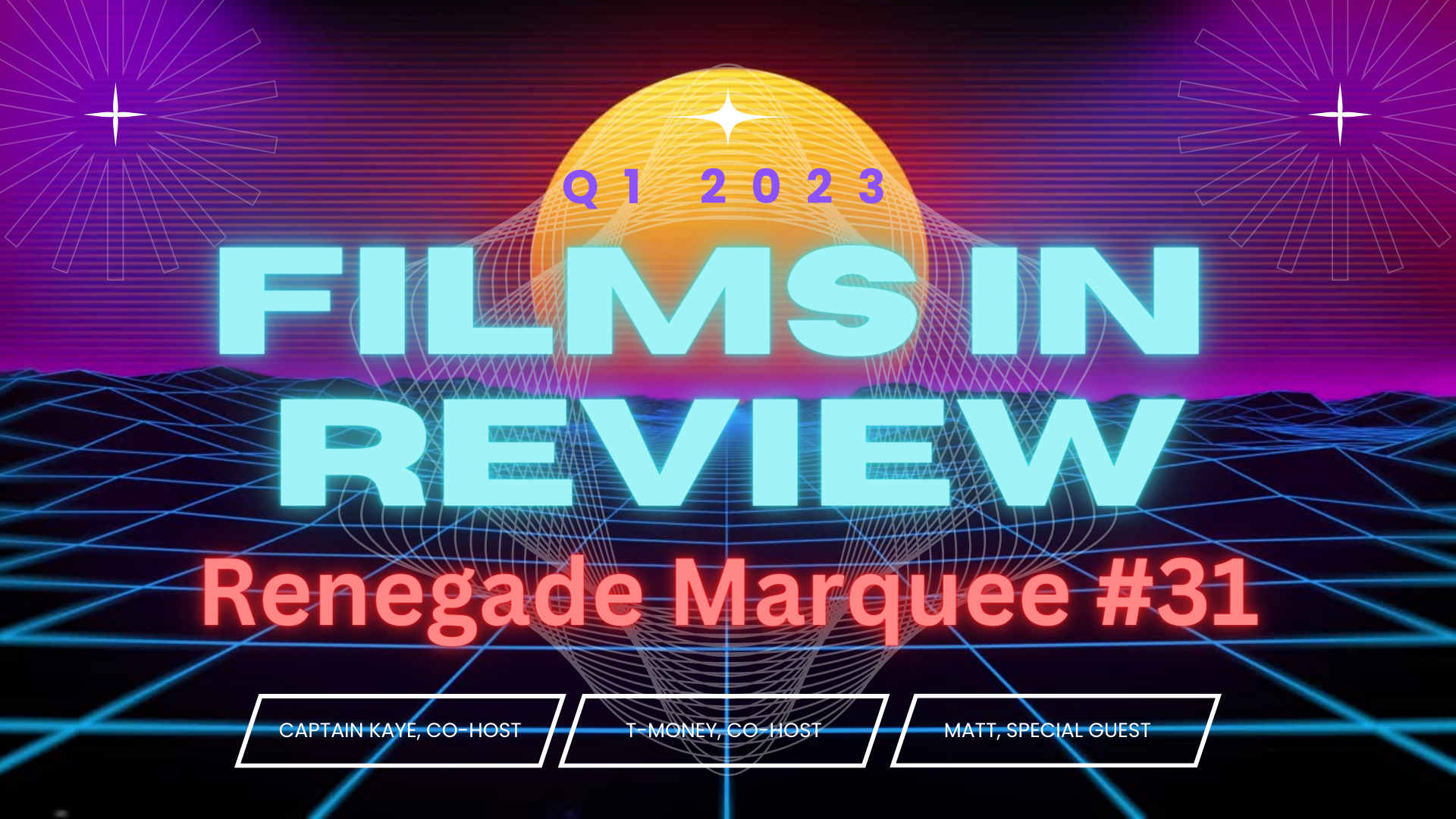 Q1 2023 Films in Review - Renegade Marquee #31