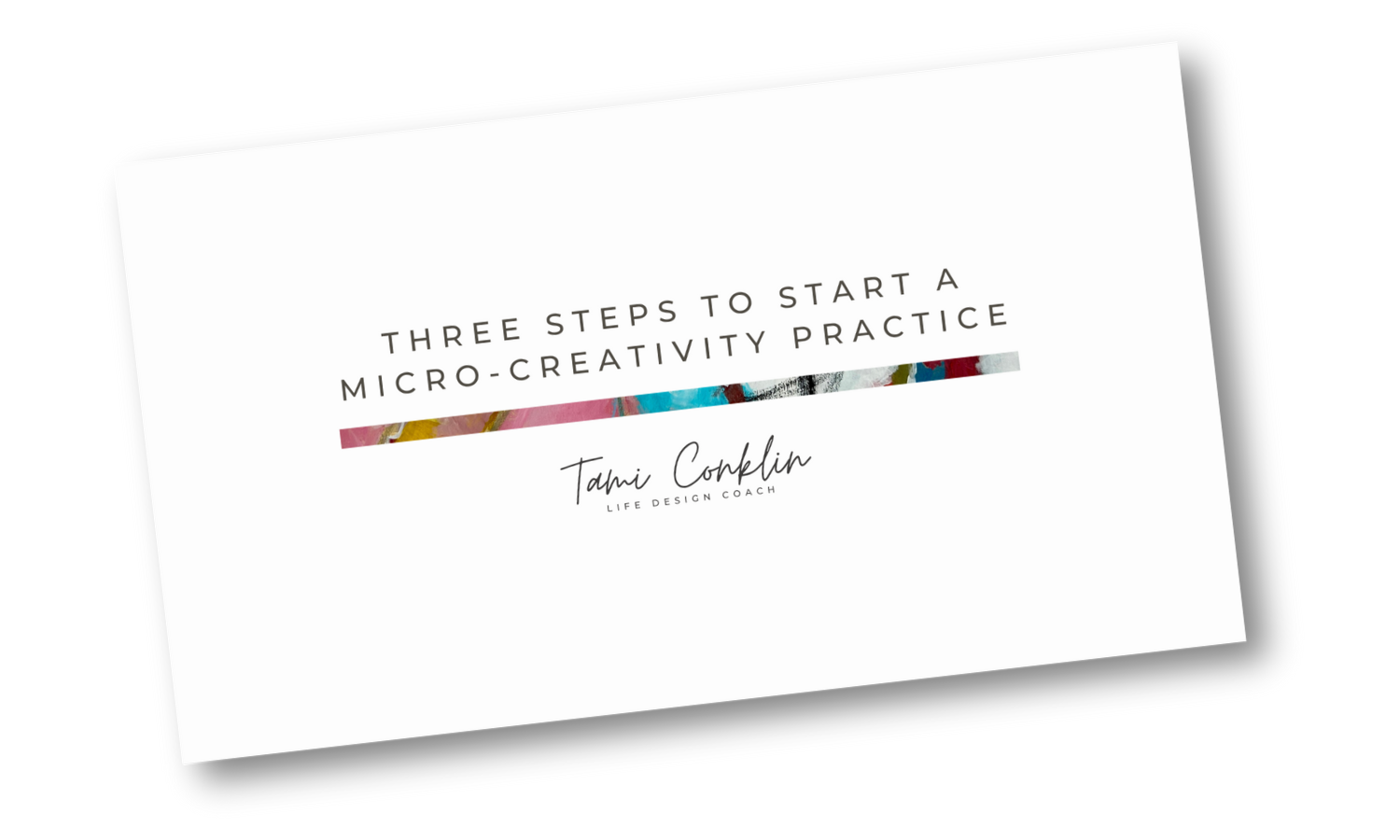 Three Steps To Start a Micro-Creativity Practice