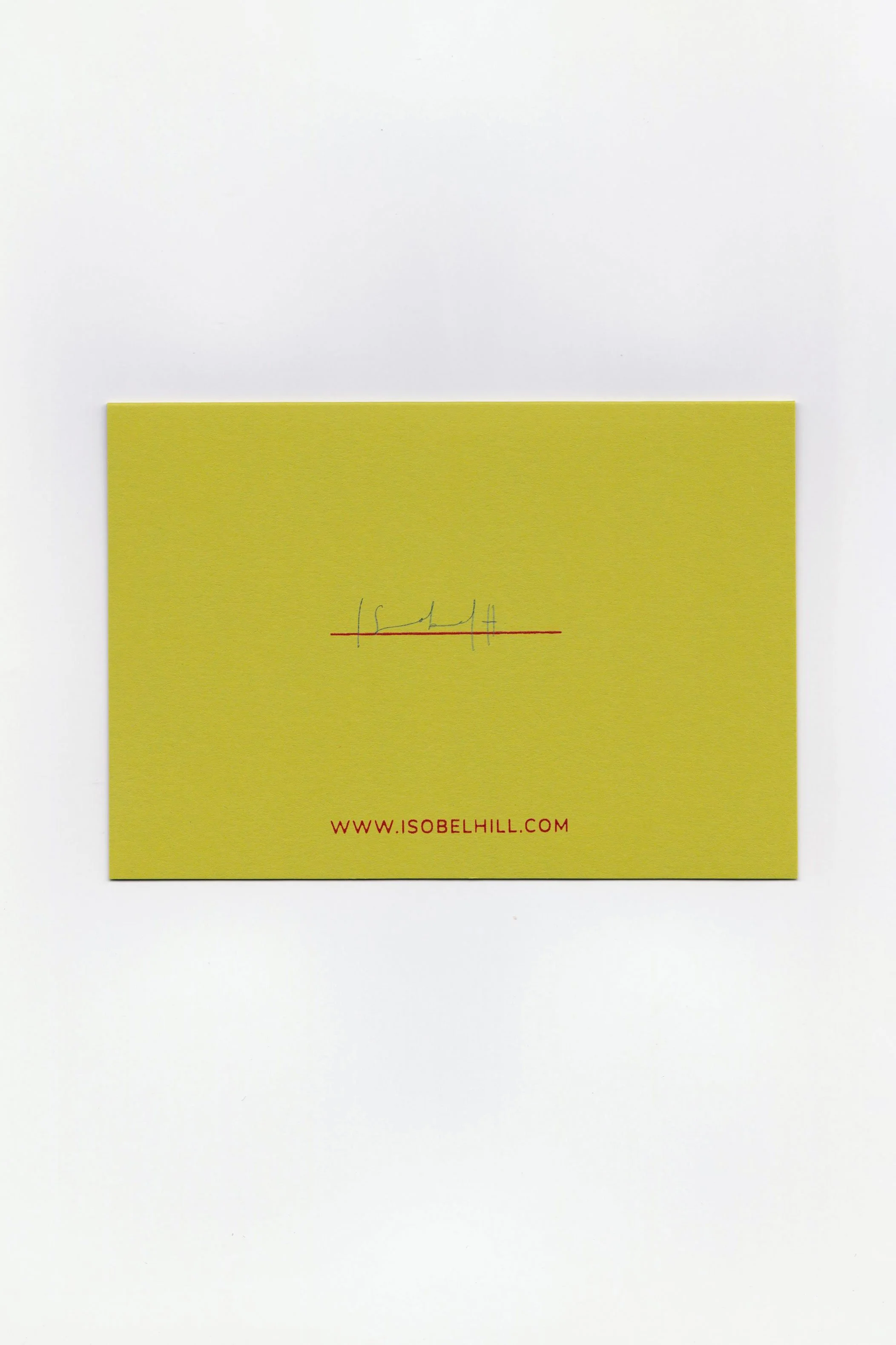 Greetings card by artist, Isobel Hill. Back of card features chartreuse card, with silkscreen printed Isobel Hill website and handwritten signature by the artist