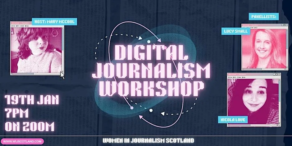 Women in Journalism Scotland: Digital Journalism Mastercla