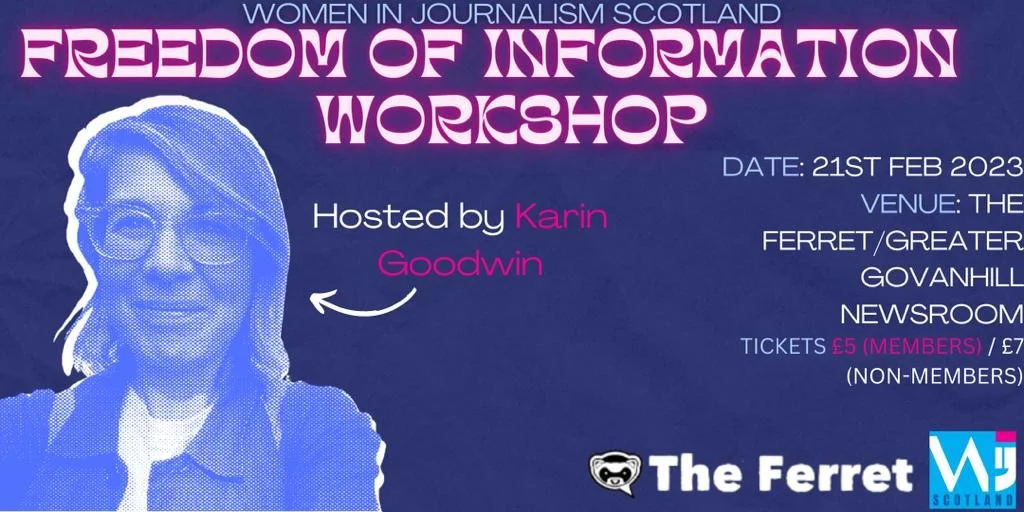 Women in Journalism Scotland: FOI workshop with Karin Goodwin (The Ferret)