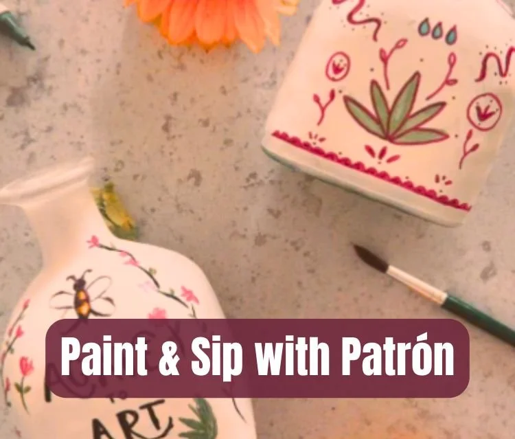 Paint &amp; Sip With Patrón
