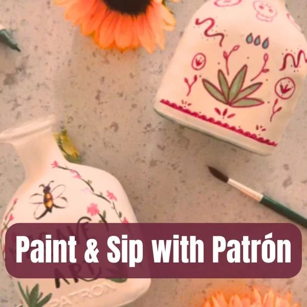 Paint &amp; Sip With Patron