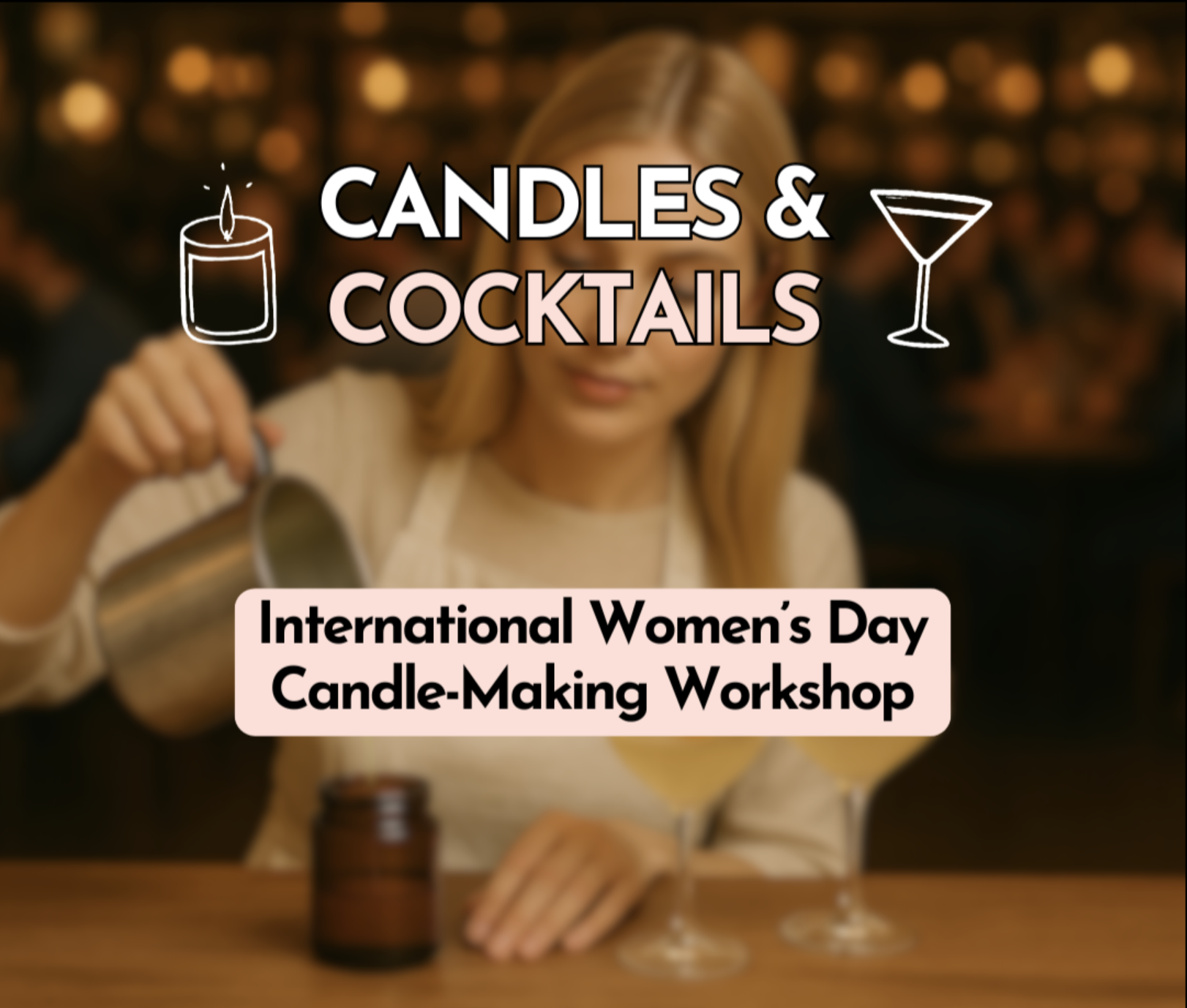 Candles and Cocktails: Candle-Making Workshop