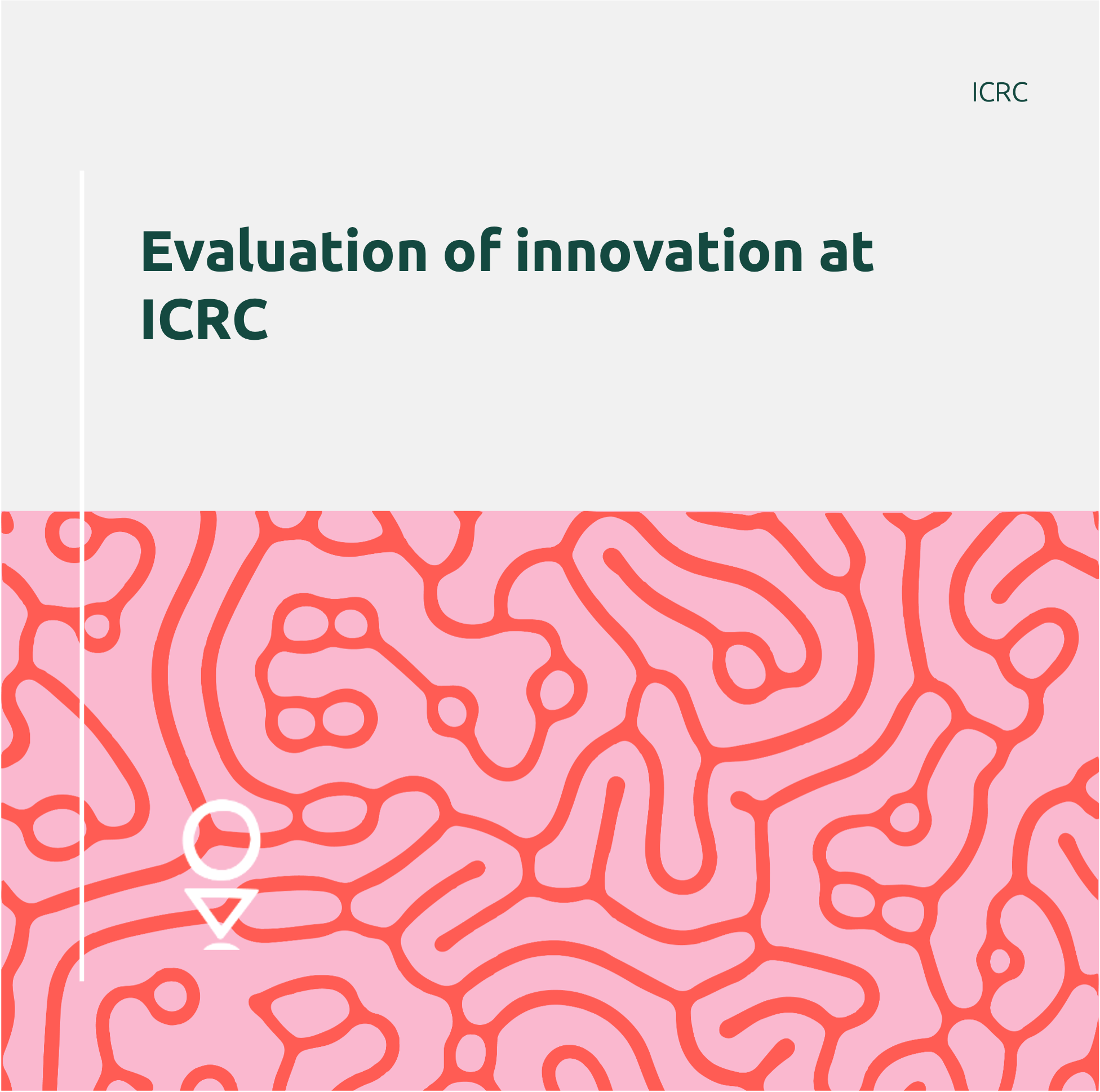 Evaluation of Innovation at the ICRC