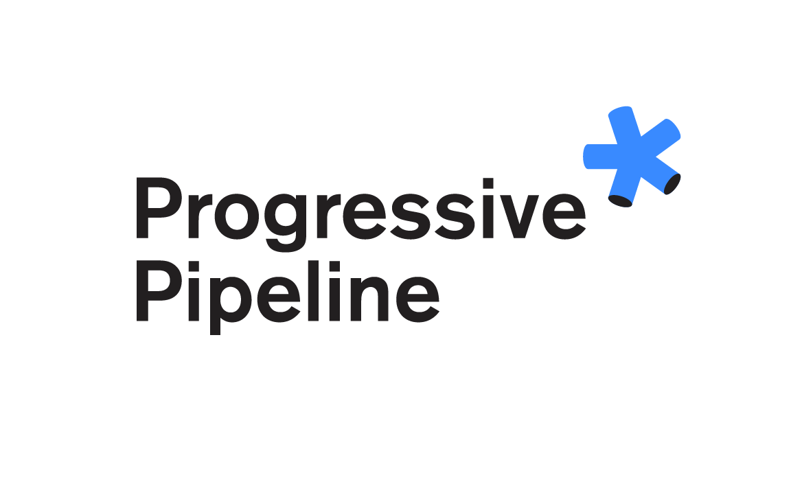 Progressive Pipeline