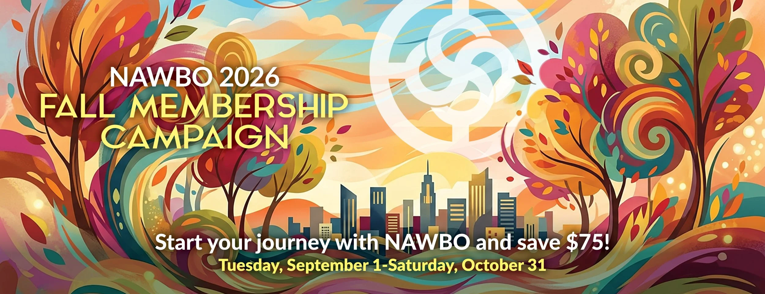 NAWBO 2026 Fall Membership Campaign. Start your journey with NAWBO and save $75! Tuesday, September 1 - Saturday, October 31.