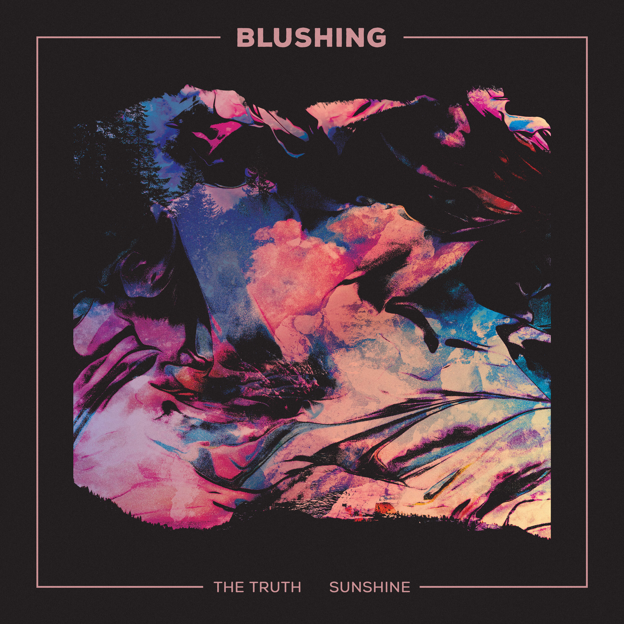 Blushing - The Truth / Sunshine