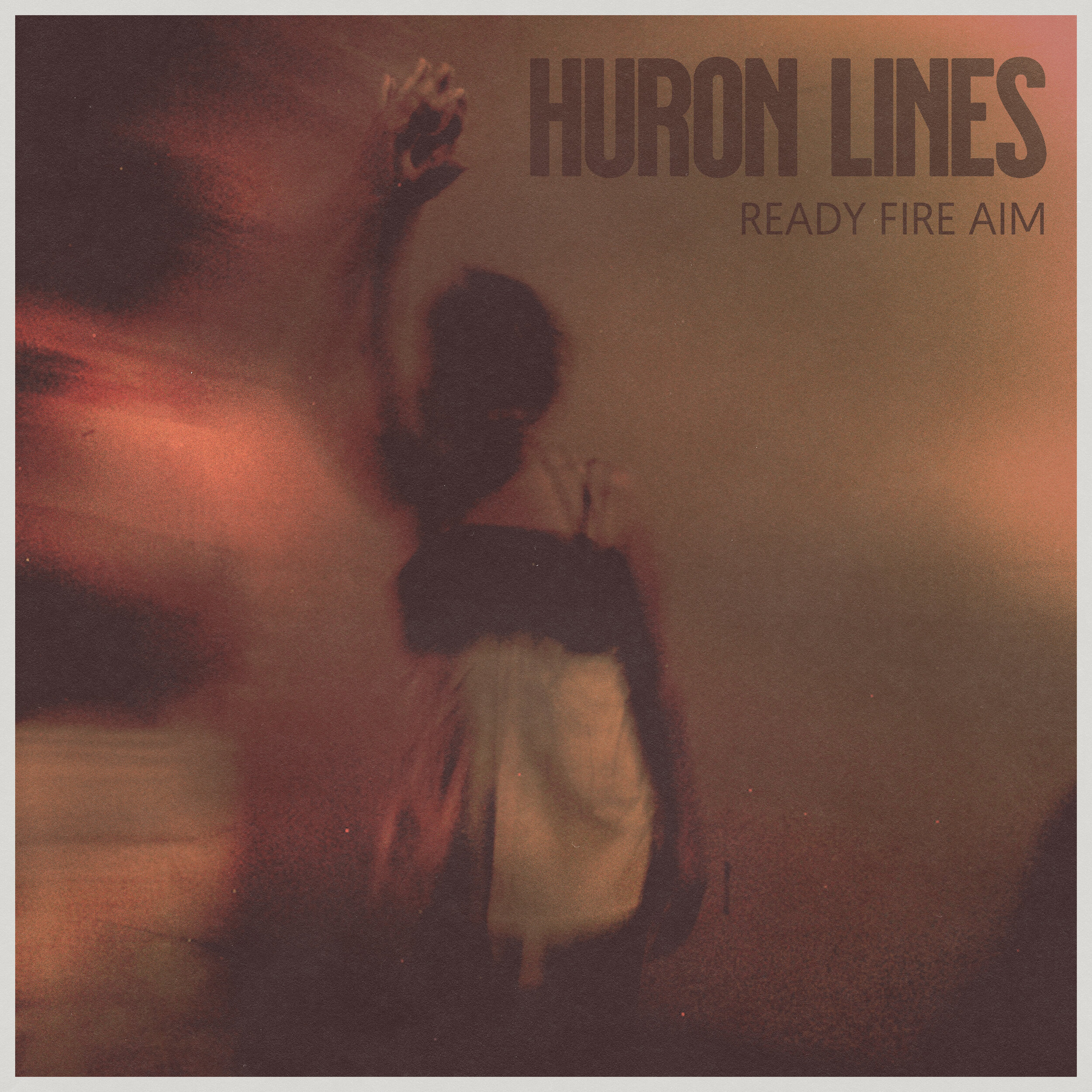 Huron Lines - Ready Fire Aim Cover