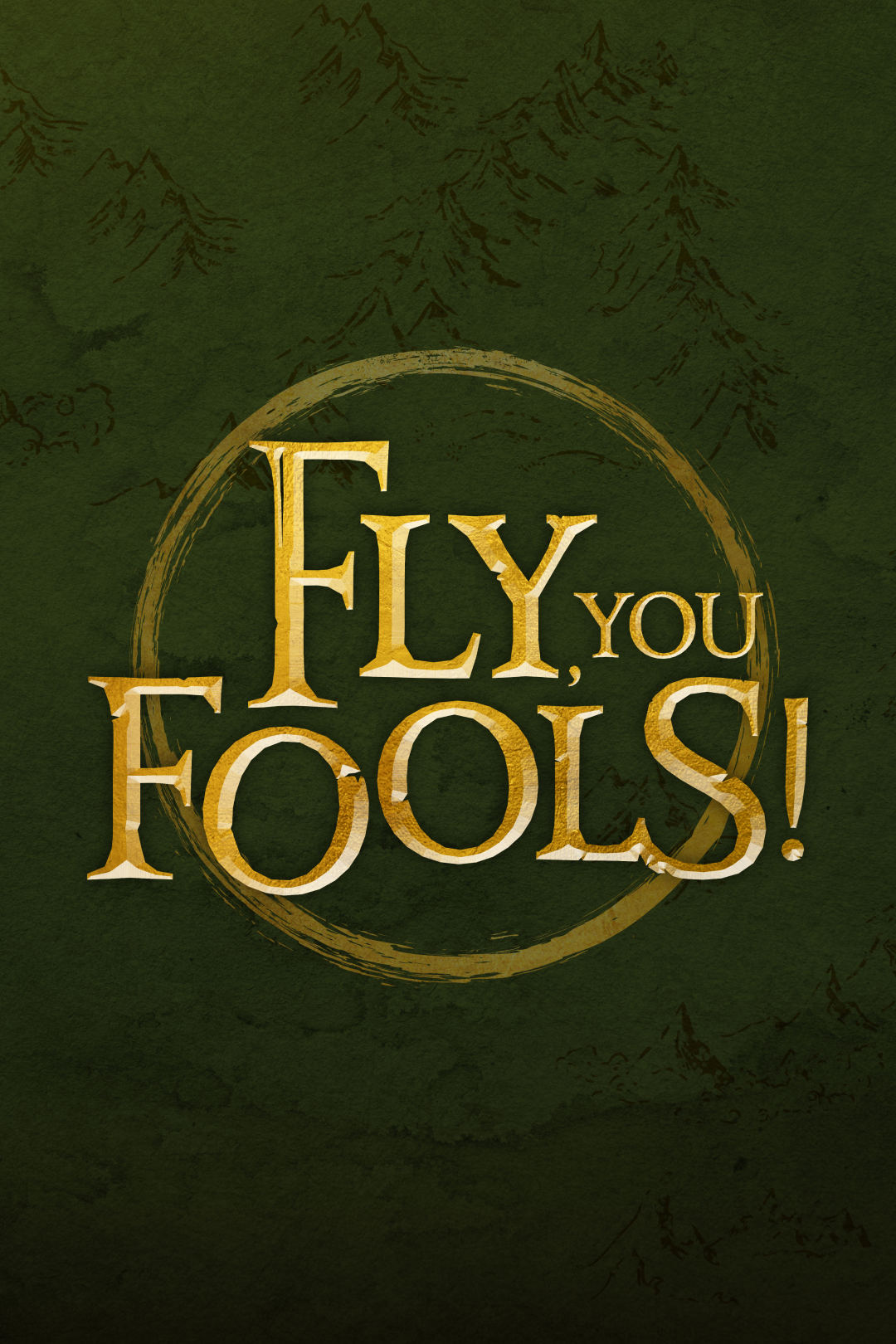 Fly, You Fools! key art, Recent Cutbacks' live Lord of the Rings parody