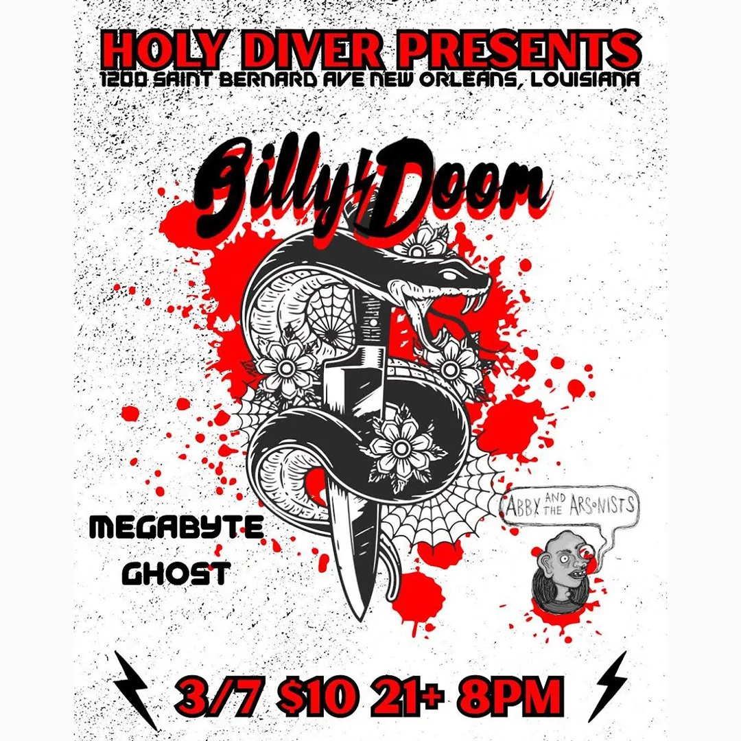 BILLY DOOM &amp; THE BAND OF SERPENTS (FL) / MEGABYTE GHOST (FL) / ABBY AND THE ARSONISTS