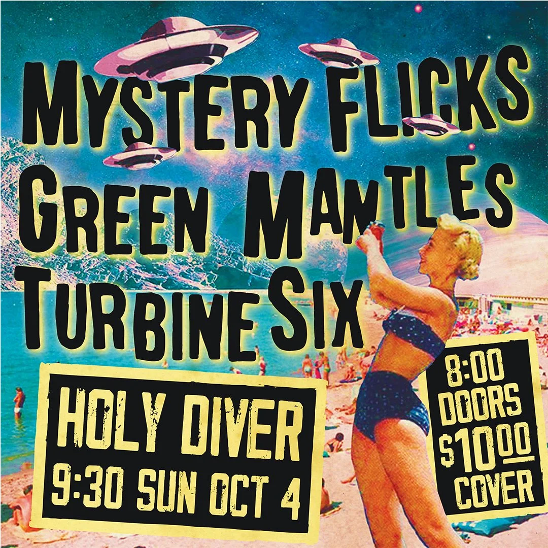 MYSTERY FLICKS / GREEN MANTLES / TURBINE SIX