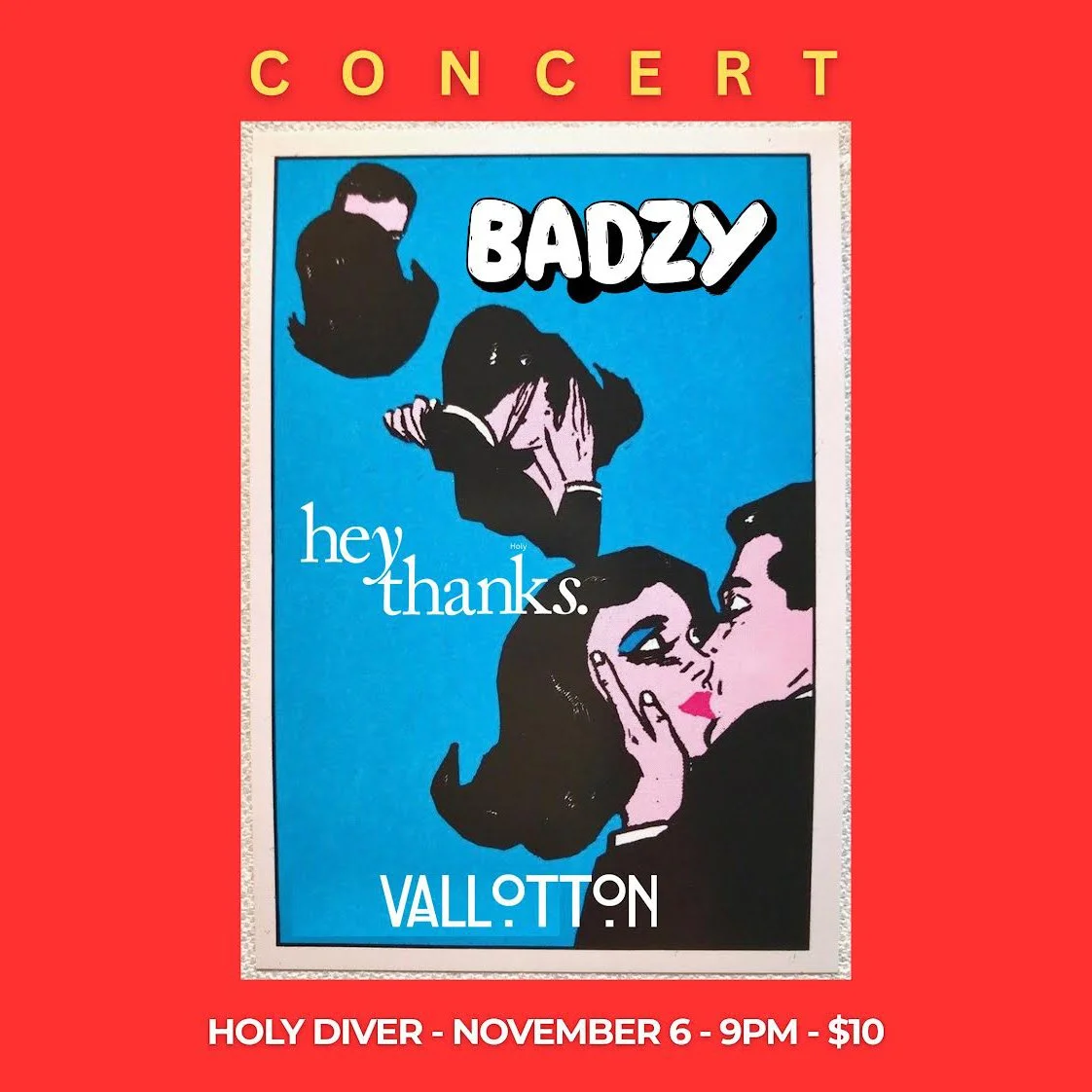 BADZY / HEY THANKS / VALLOTTON