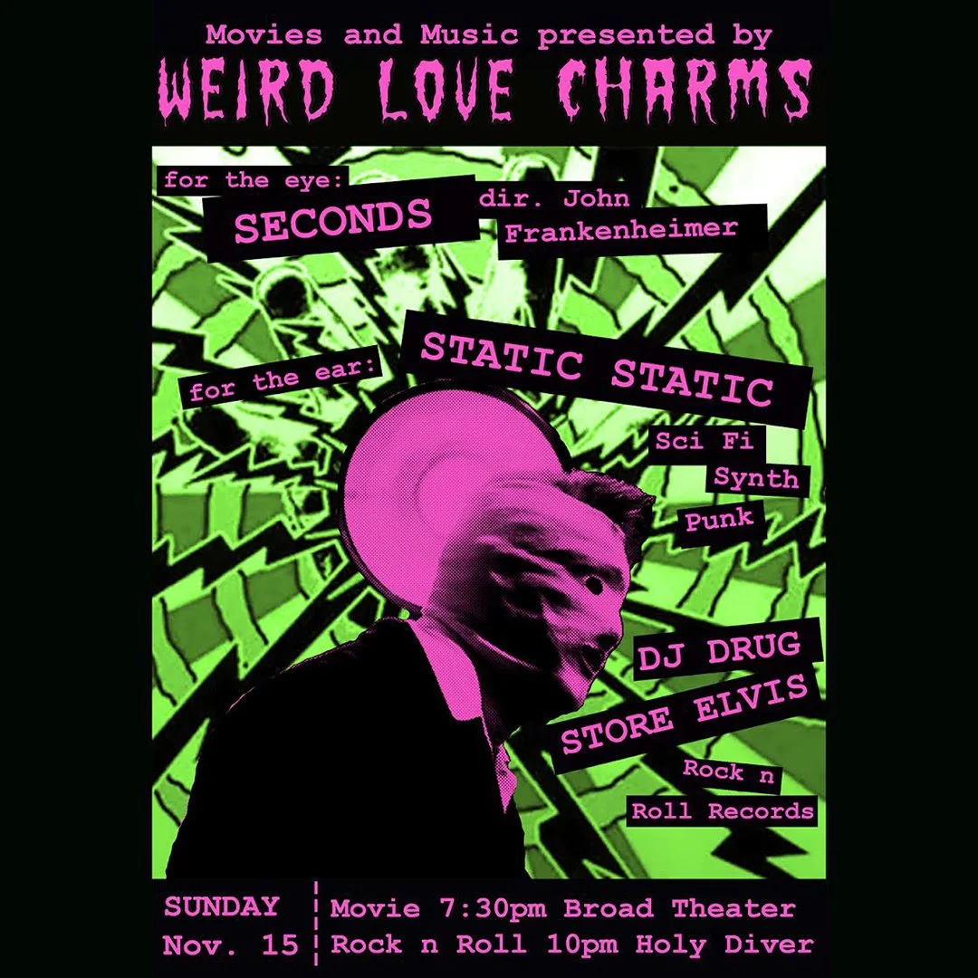 WEIRD LOVE CHARMS PRESENTS: SECONDS AFTERPARTY WITH STATIC STATIC &amp; DRUGSTORE ELVIS 