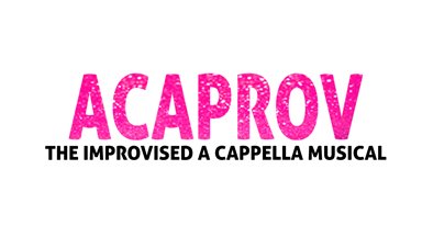 Acaprov: The Improvised A Cappella Musical