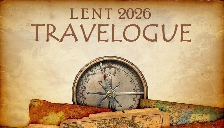 LENT2026TRAVELOGUEv2.jpg