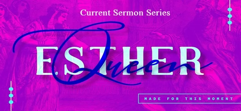 esthercurrentsermonseries.jpg