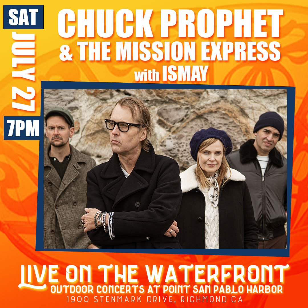 Chuck Prophet & The Mission Express + Ismay - Live on the Waterfront