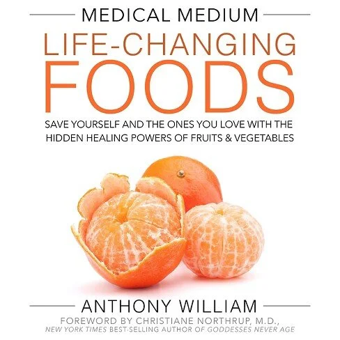 Medical Medium: Life-Changing Foods
