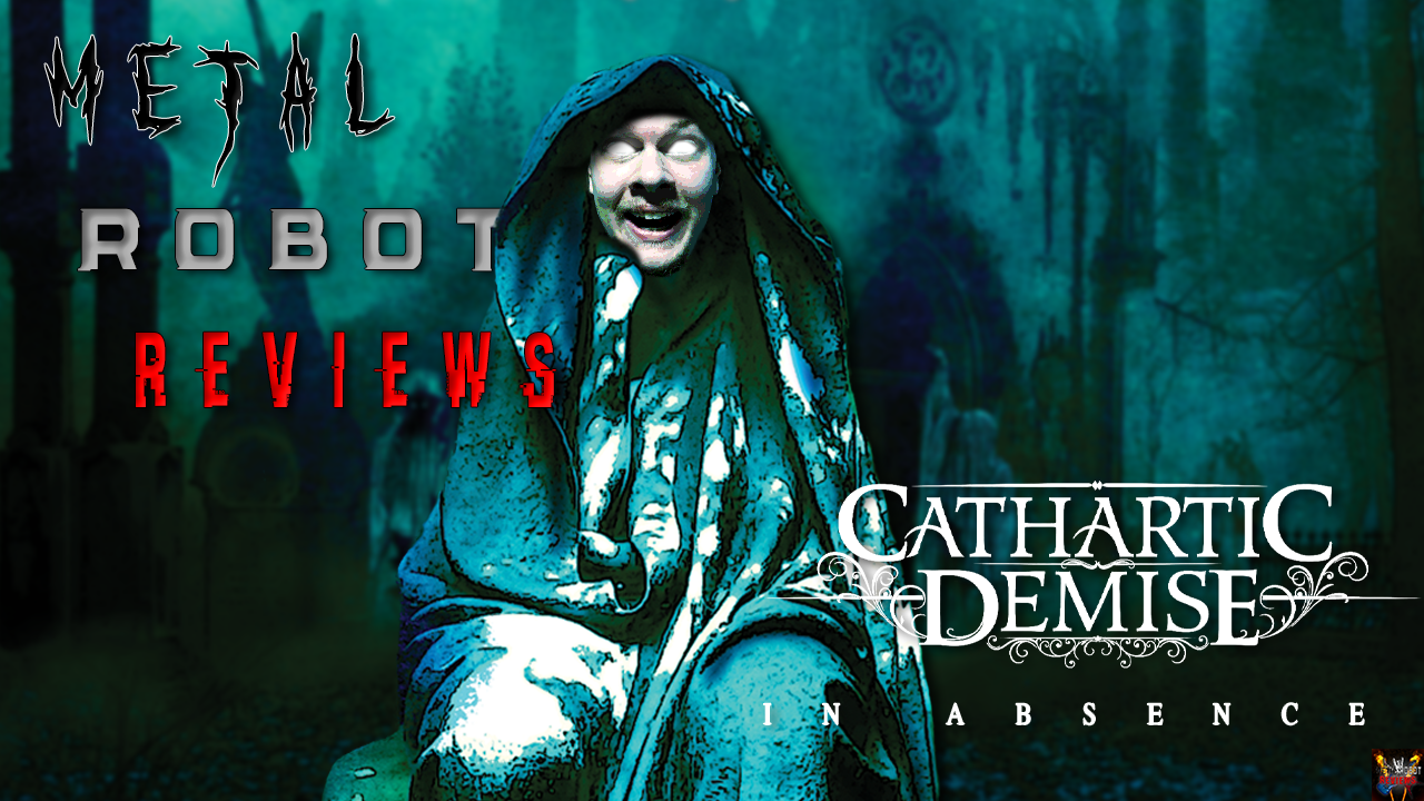 Cathartic Demise "In Absence" <REVIEW>