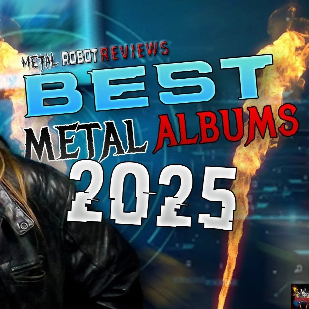 Metal Robot's TOP 10 BEST Metal Albums of 2025