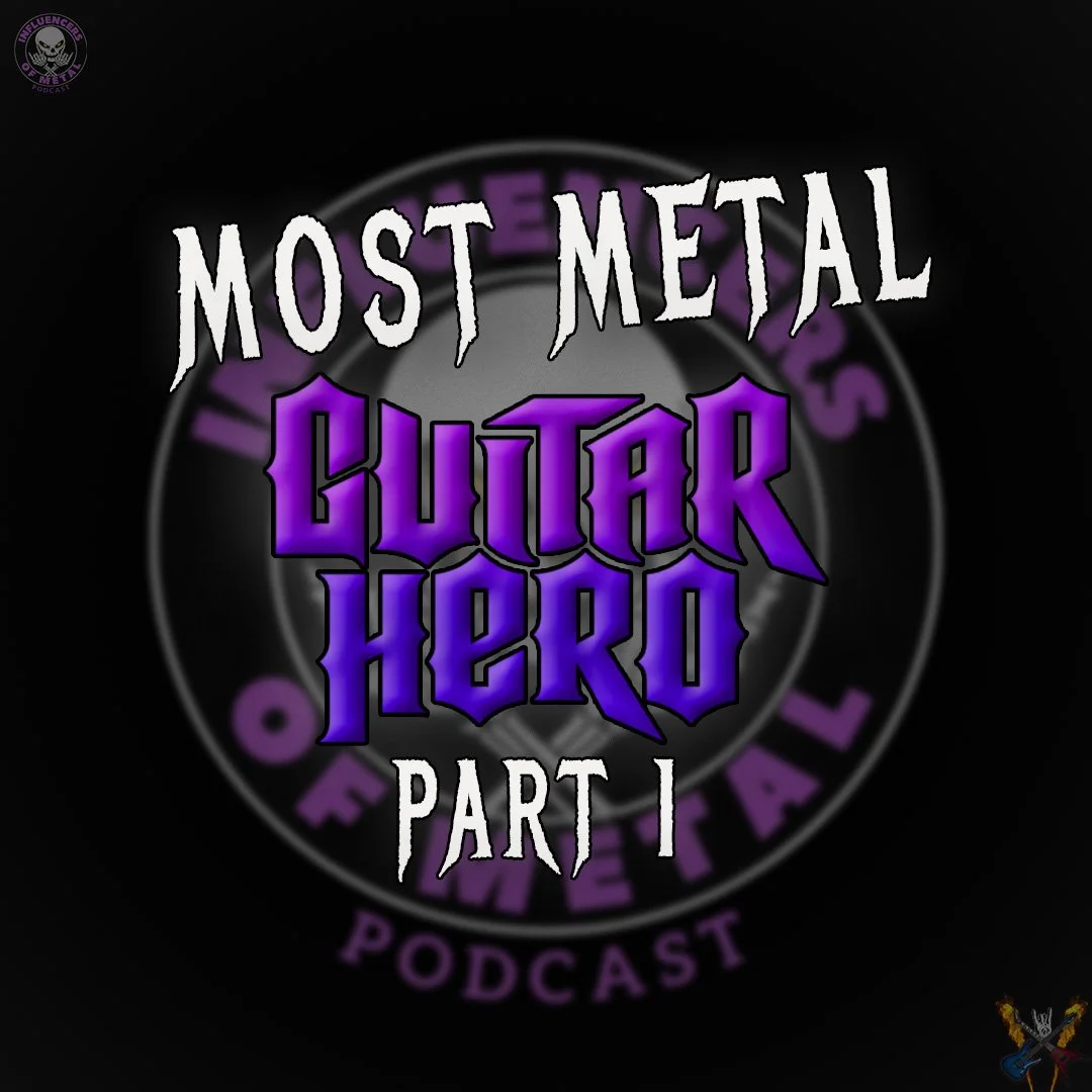IoMP 26: What's The Most Metal Guitar Hero Game? Part 1