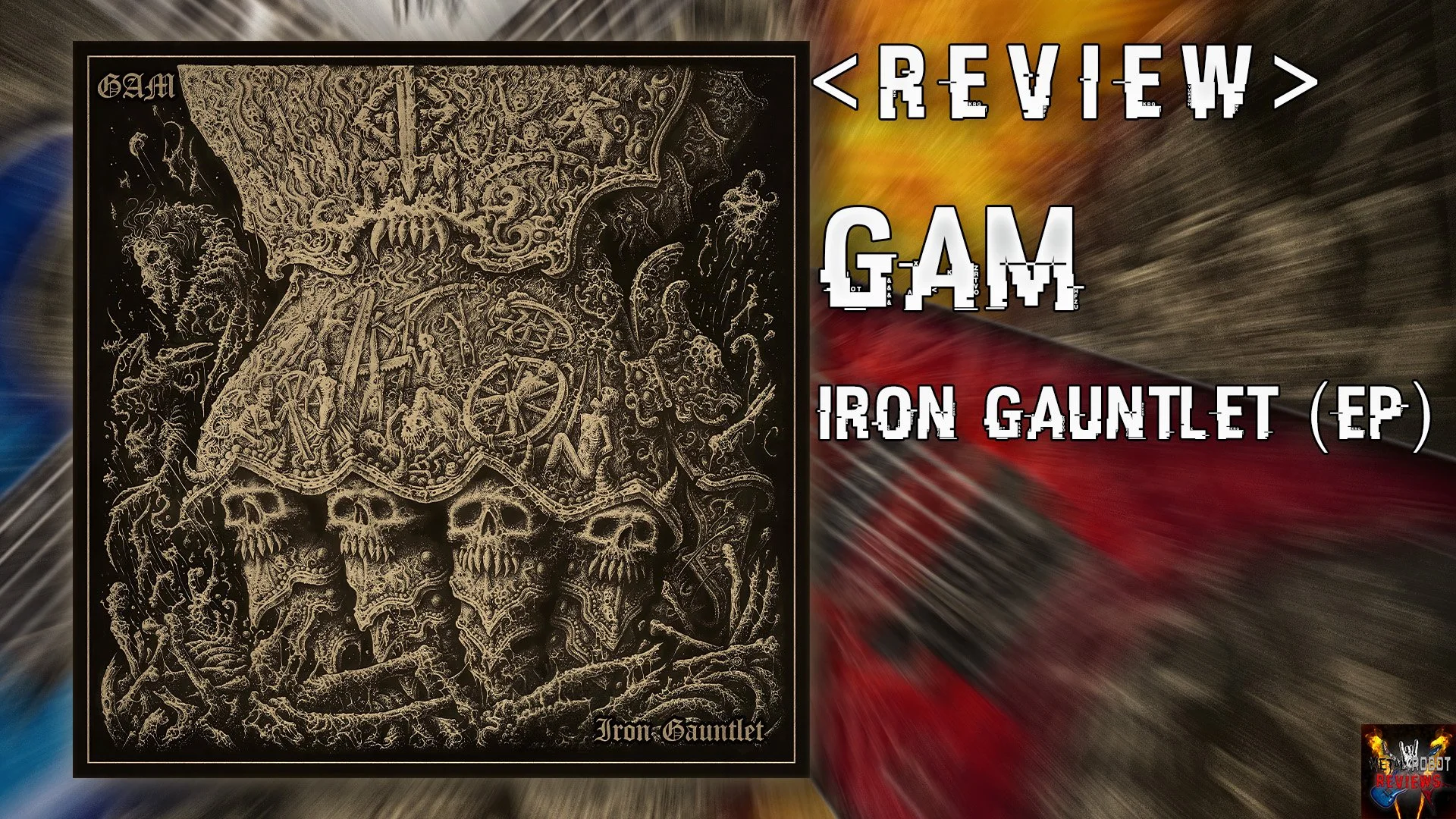 Gam – Iron Gauntlet EP Review: Blast Beats, Grooves, and Satanic Stomp ...