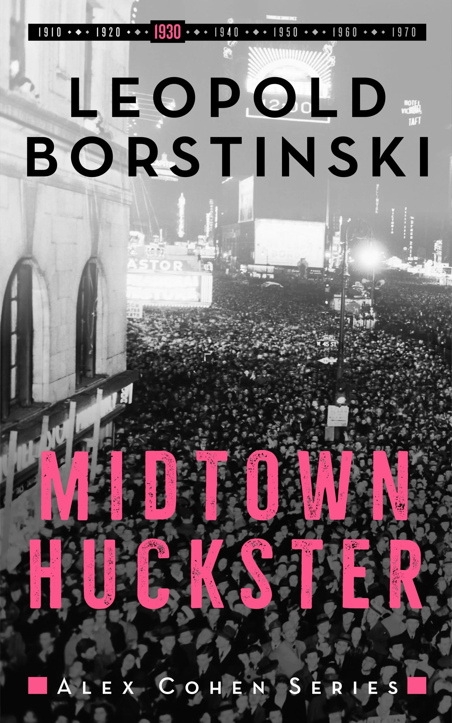 Cover Reveal for Midtown Huckster by Leopold Borstinski.