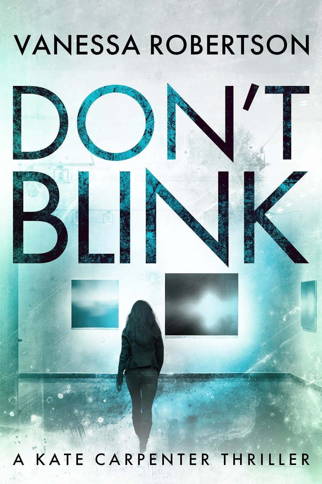 Don’t Blink by Vanessa Robertson