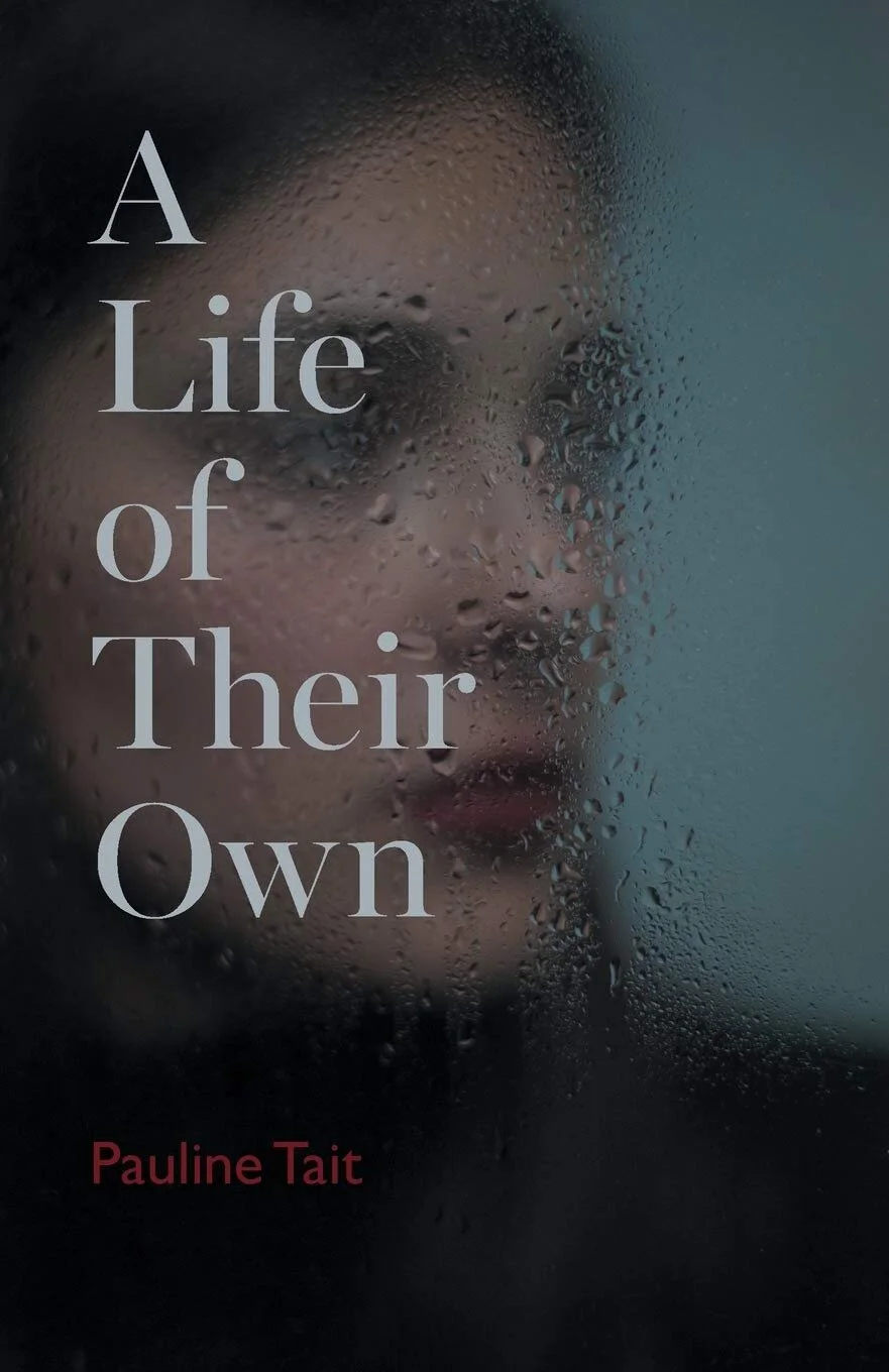 A Life Of Their Own by Pauline Tait