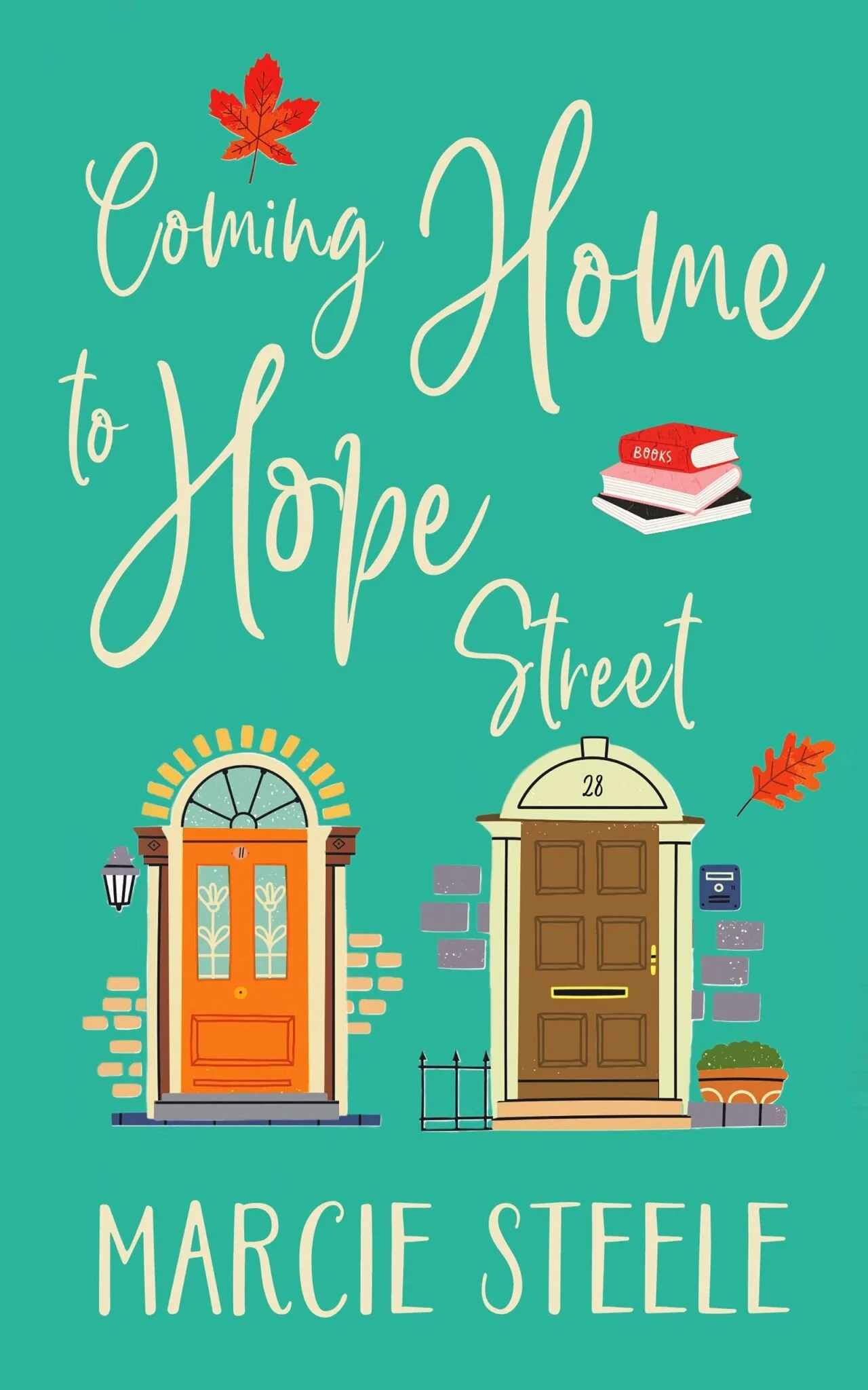 Coming Home To Hope Street by Marcie Steele