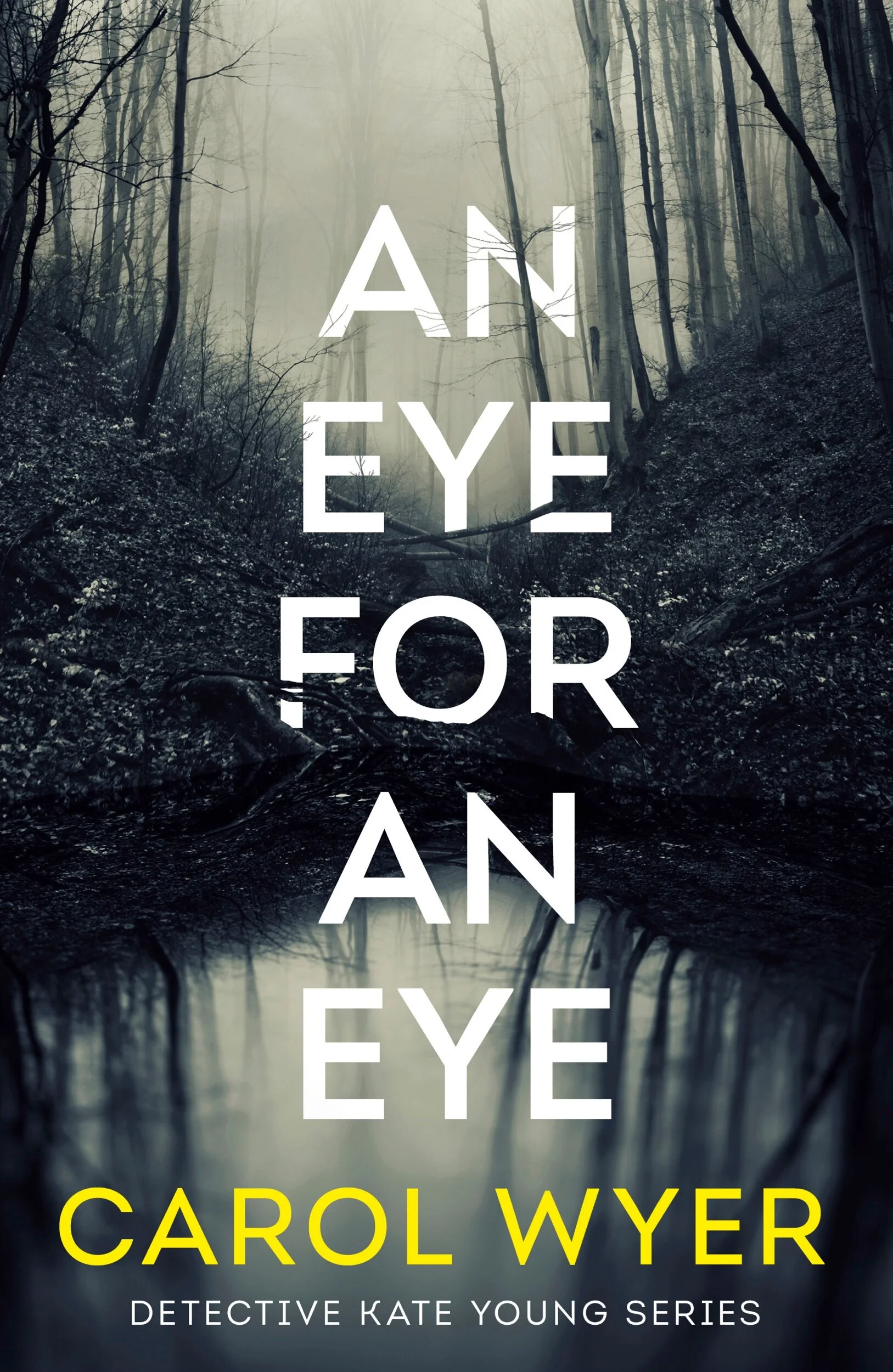 An Eye For An Eye by Carol Wyer
