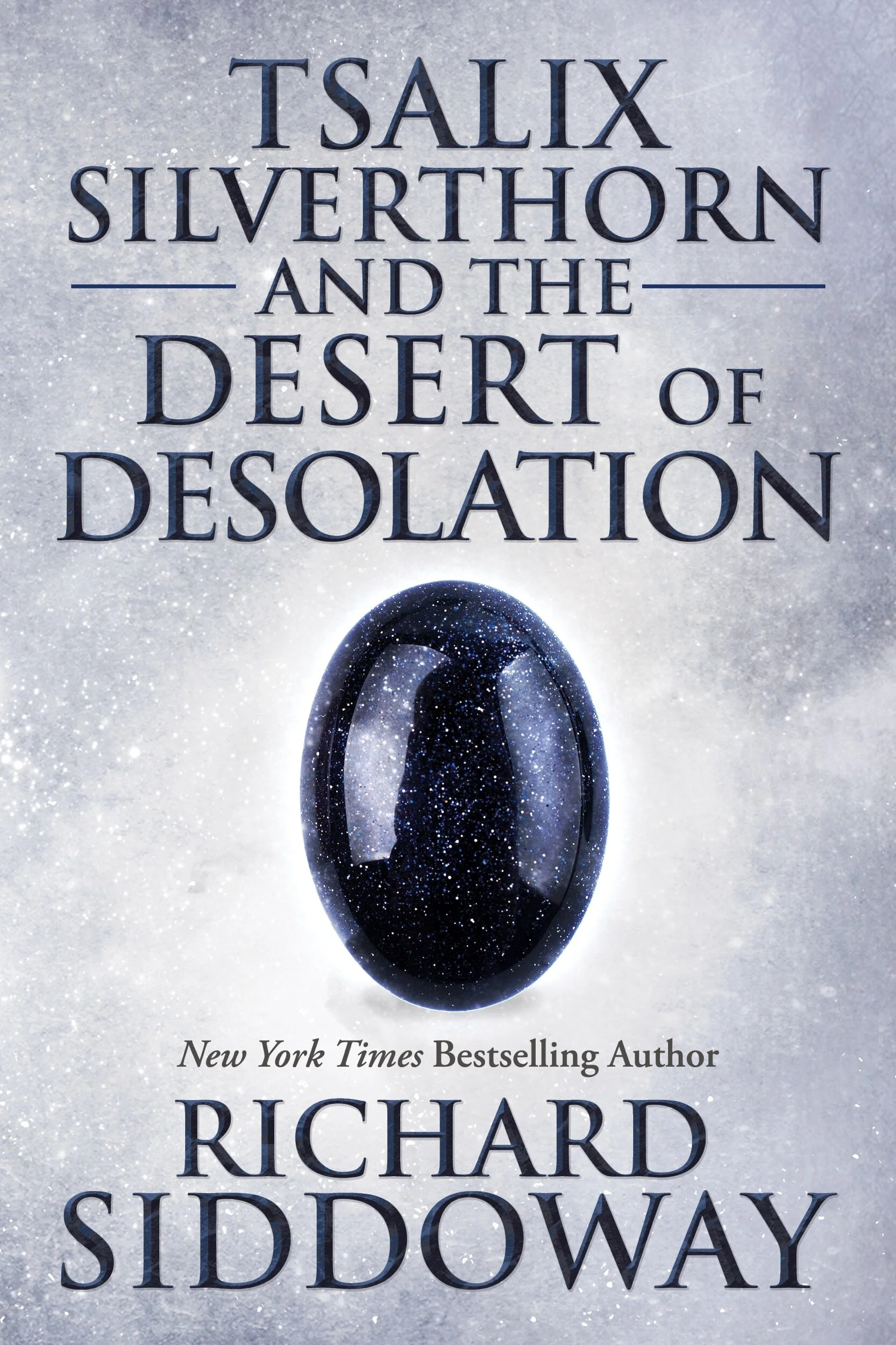 Tsalix Silverthorn and the Desert of Desolation by Richard Siddoway