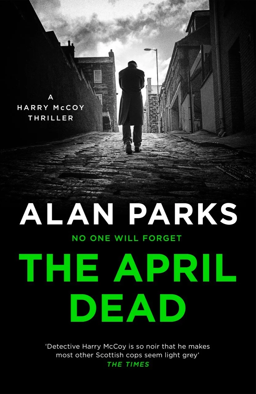 The April Dead by Alan Parks