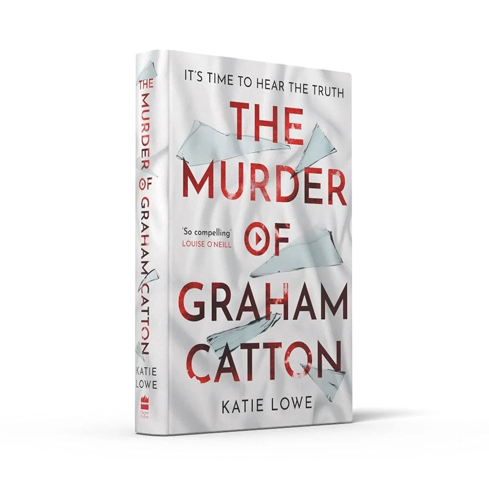 The Murder of Graham Catton by Katie Lowe