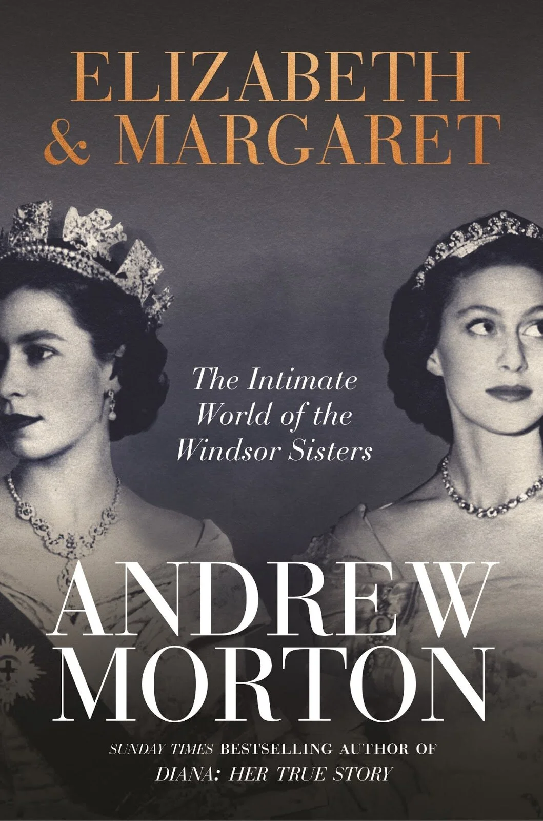 Elizabeth & Margaret by Andrew Morton