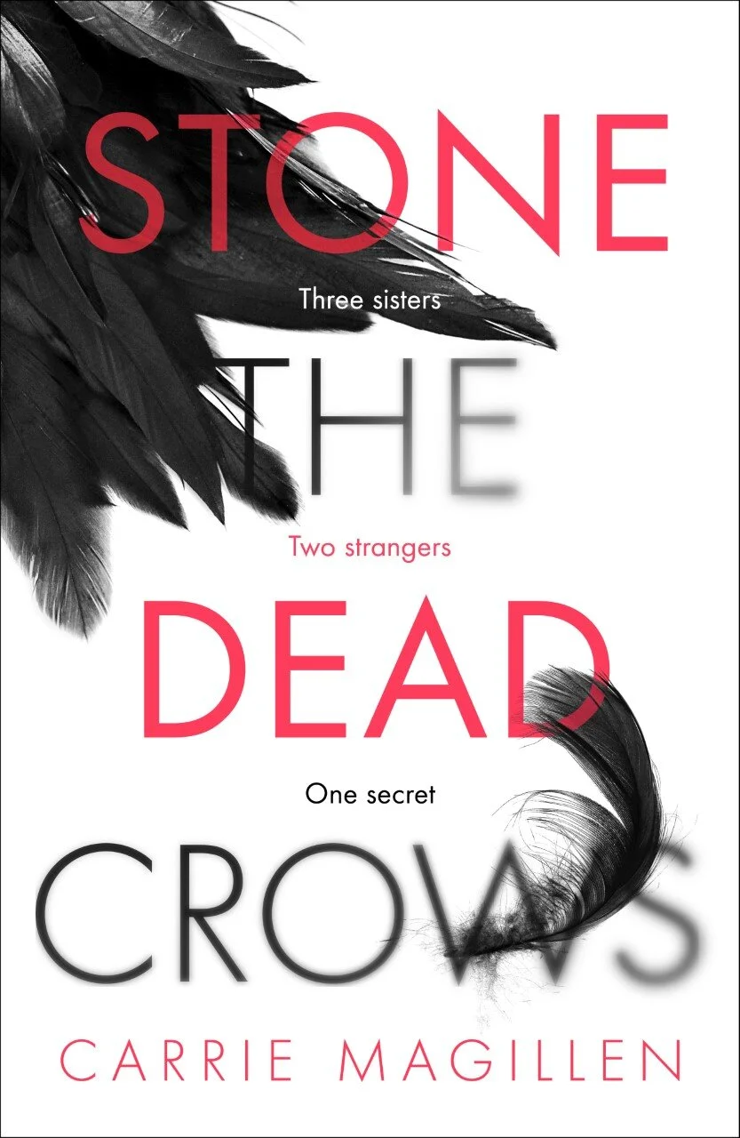 Stone the Dead Crows by Carrie Magillen