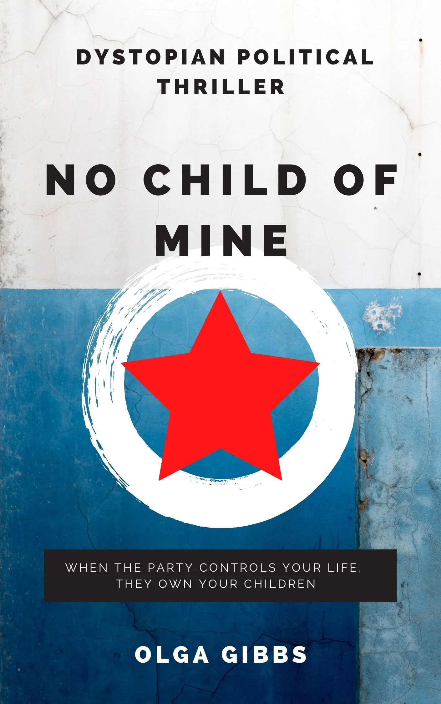 No Child Of Mine by Olga Gibbs