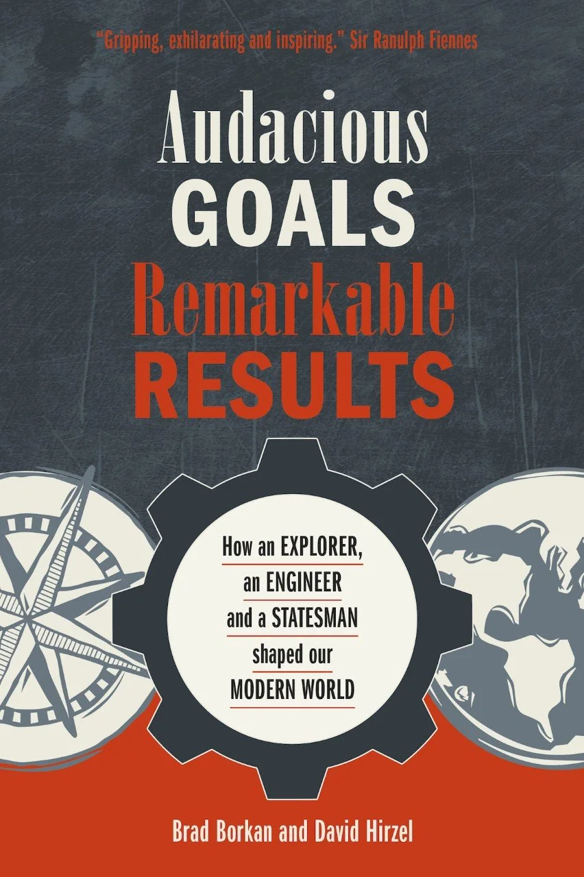Audacious Goals Remarkable Results by Brad Borkan and David Hirzel