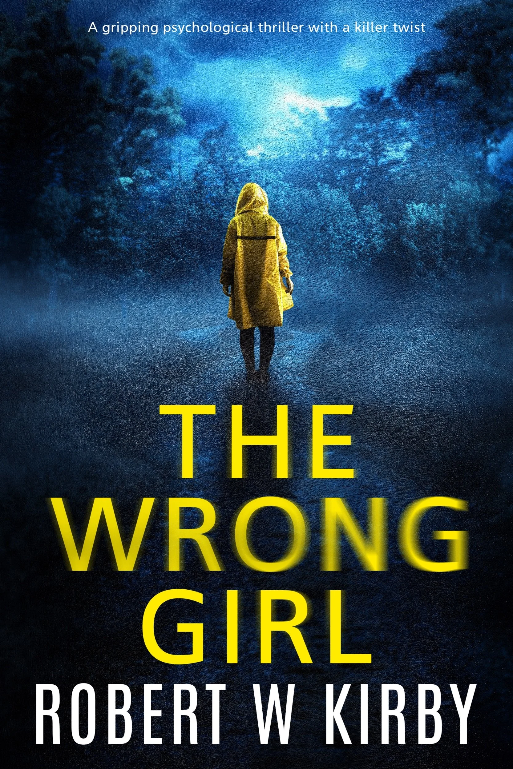 The Wrong Girl by Robert W Kirby