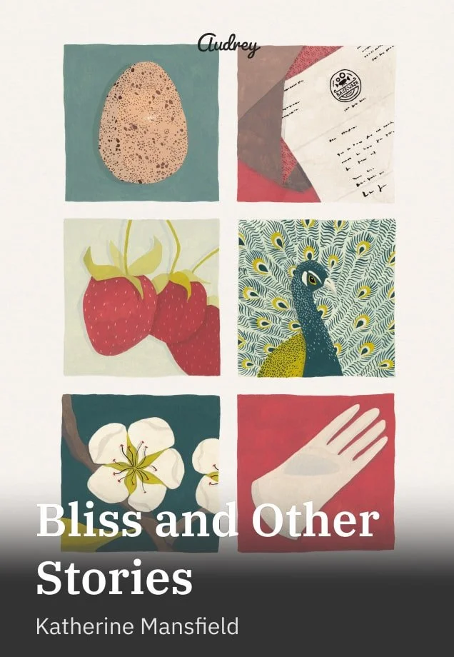Bliss and Other Stories by Katherine Mansfield (Audrey App)