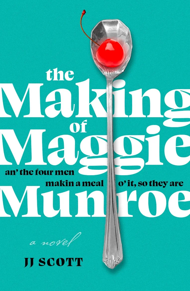 The Making of Maggie Munroe by JJ Scott