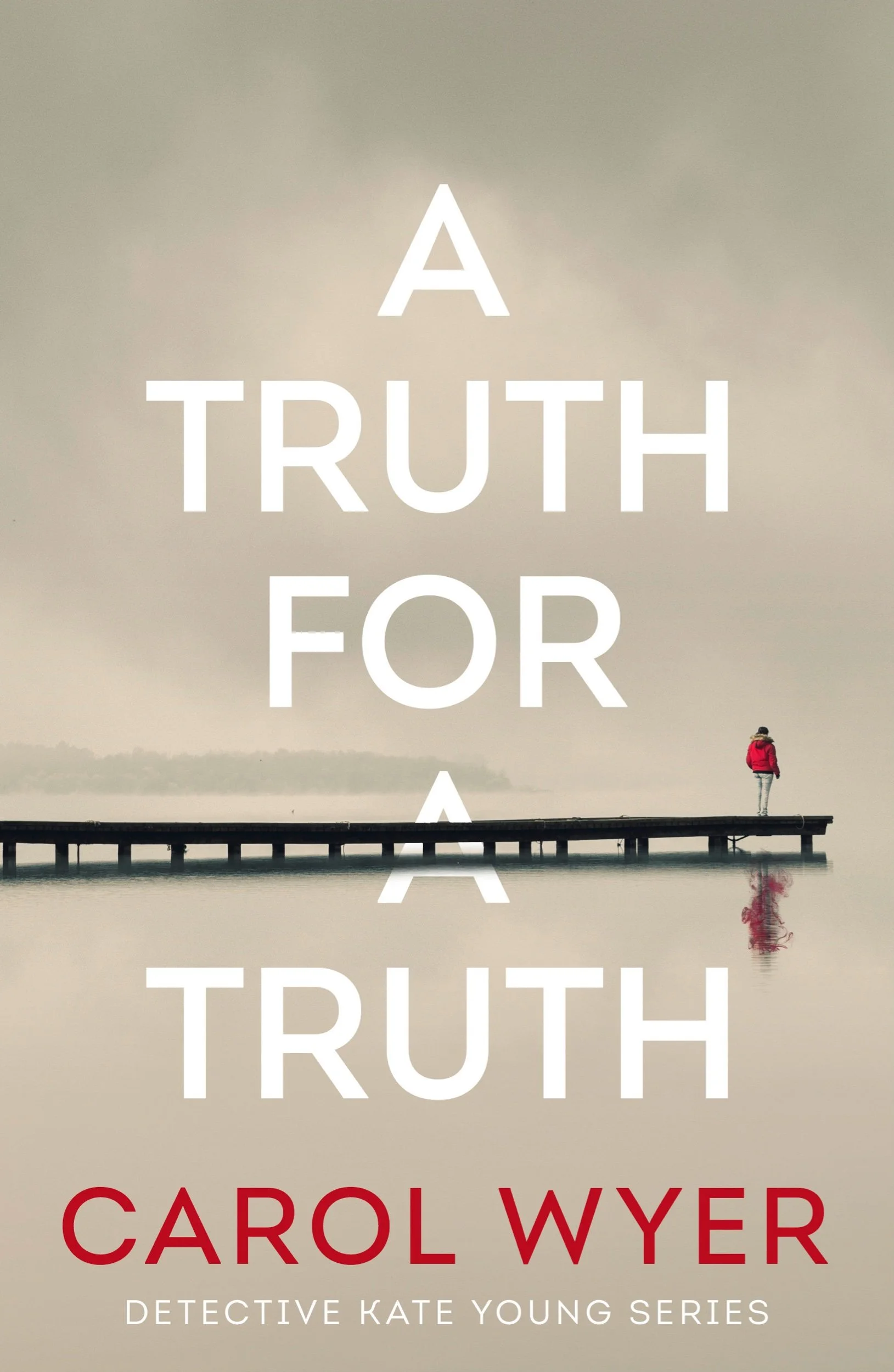 A Truth for a Truth by Carol Wyer