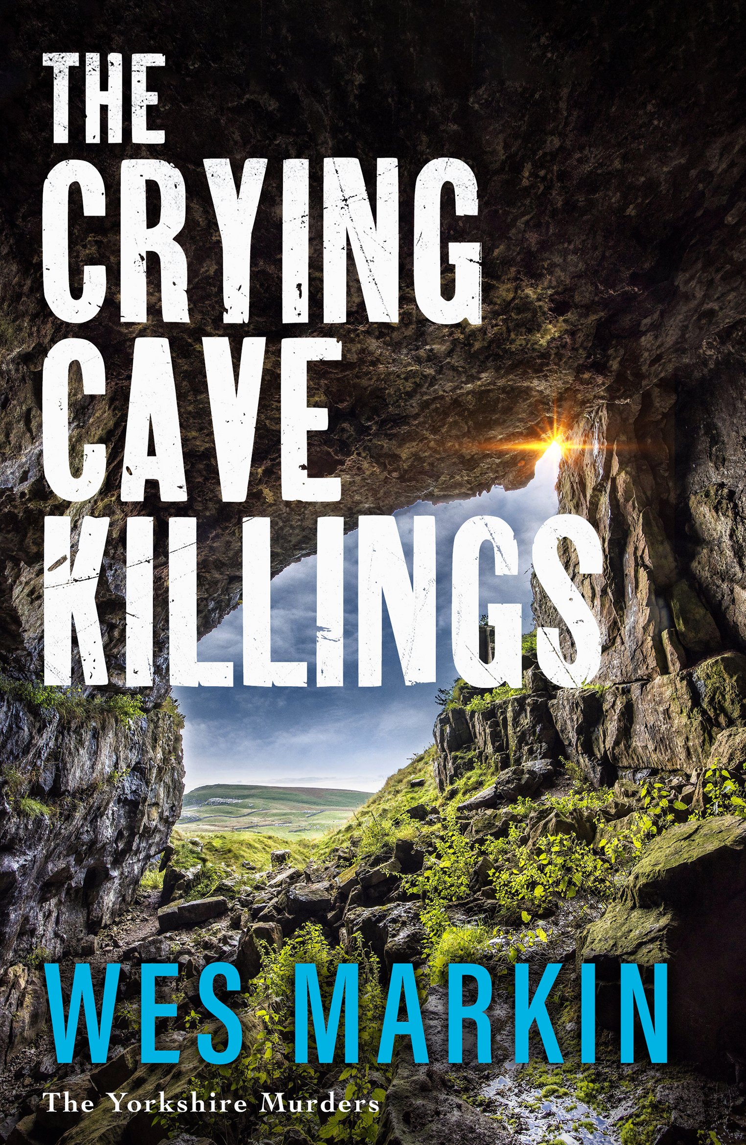 The Crying Cave Killings by Wes Markin