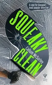 Squeaky Clean by Callum McSorley - Bloody Scotland official blog tour
