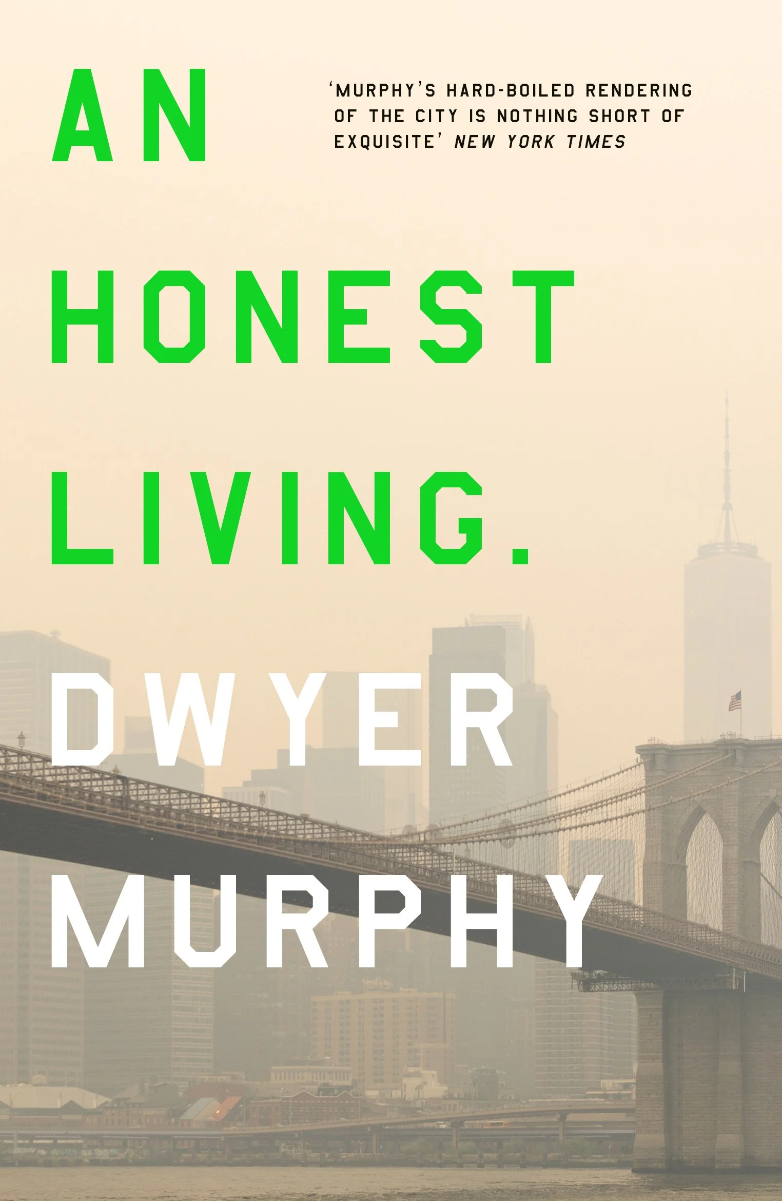 An Honest Living by Dwyer Murphy