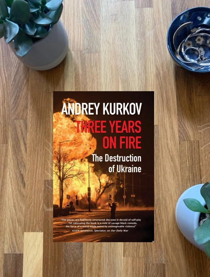 Three Years on Fire by Andrey Kurkov 
