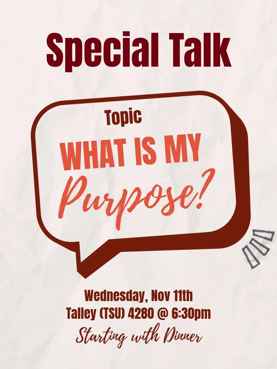 📢 UPDATE: Our next Special Talk is now happening on 11/11 at TSU 4280! Join us for a thoughtful presentation &amp; discussion on the purpose of our lives.